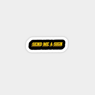 send me a sign Sticker